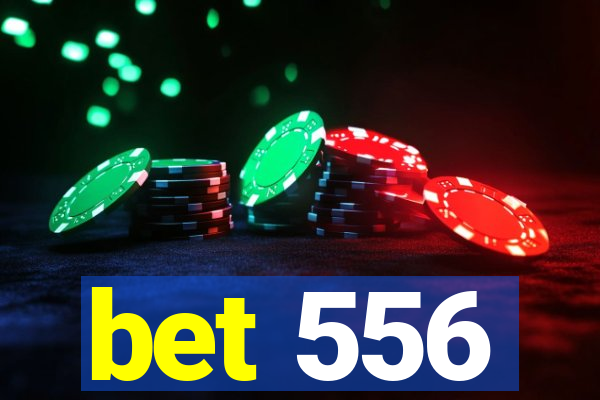 bet 556